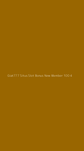 Tampilan Antarmuka Aplikasi Giat777 Situs Slot Bonus New Member 100 - 4