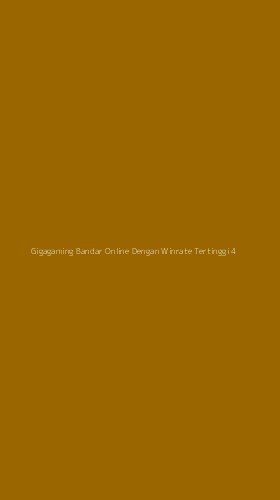 Tampilan Antarmuka Aplikasi Gigagaming Bandar Online Dengan Winrate Tertinggi - 4
