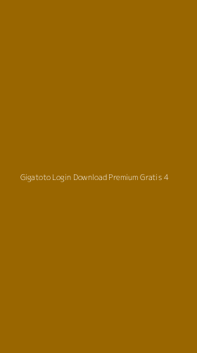 Tampilan Antarmuka Aplikasi Gigatoto Login Download Premium Gratis - 4