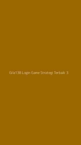 Tampilan Antarmuka Aplikasi Gila138 Login Game Strategi Terbaik - 3