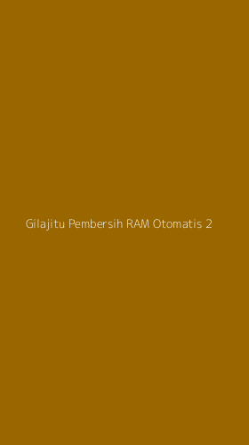 Tampilan Antarmuka Aplikasi Gilajitu Pembersih Ram Otomatis - 2