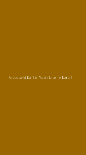 Tampilan Antarmuka Aplikasi Giototo4d Daftar Musik Lite Terbaru - 1