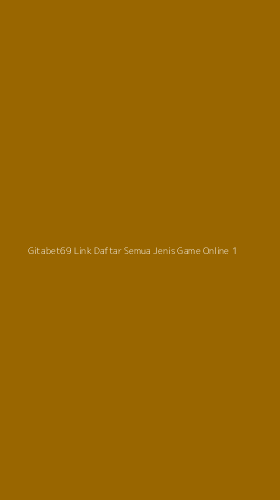 Tampilan Antarmuka Aplikasi Gitabet69 Link Daftar Semua Jenis Game Online - 1
