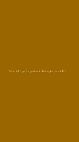 Tampilan Antarmuka Aplikasi Gitar 2d Togel Bergambar Anti Rungkad Pasti Jp - 2