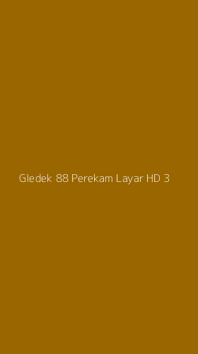 Tampilan Antarmuka Aplikasi Gledek 88 Perekam Layar Hd - 3