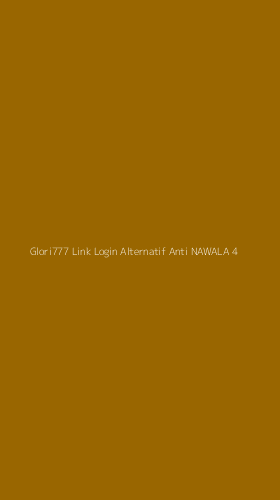 Tampilan Antarmuka Aplikasi Glori777 Link Login Alternatif Anti Nawala - 4
