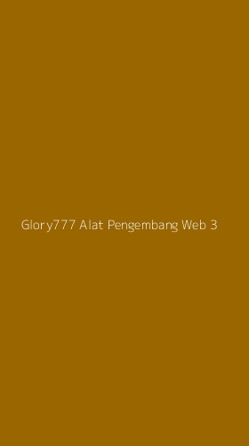 Tampilan Antarmuka Aplikasi Glory777 Alat Pengembang Web - 3