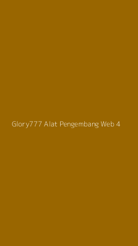 Tampilan Antarmuka Aplikasi Glory777 Alat Pengembang Web - 4