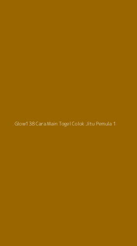Tampilan Antarmuka Aplikasi Glow138 Cara Main Togel Colok Jitu Pemula - 1