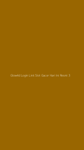 Tampilan Antarmuka Aplikasi Glow4d Login Link Slot Gacor Hari Ini Resmi - 3