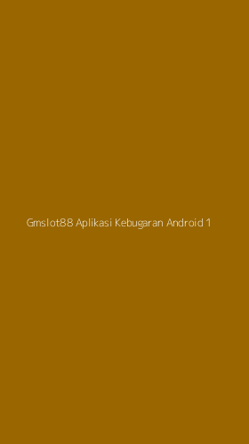 Tampilan Antarmuka Aplikasi Gmslot88 Aplikasi Kebugaran Android - 1