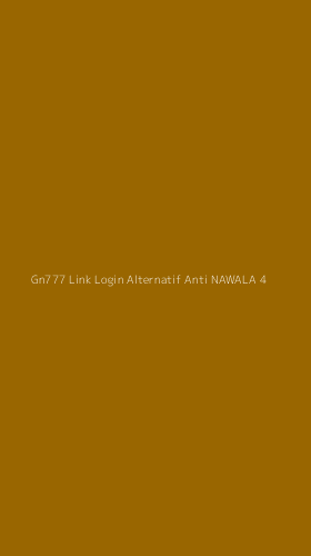 Tampilan Antarmuka Aplikasi Gn777 Link Login Alternatif Anti Nawala - 4