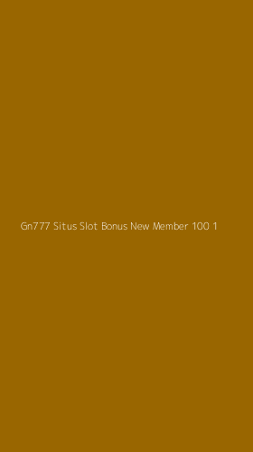 Tampilan Antarmuka Aplikasi Gn777 Situs Slot Bonus New Member 100 - 1