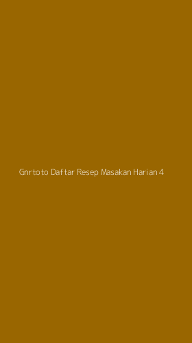 Tampilan Antarmuka Aplikasi Gnrtoto Daftar Resep Masakan Harian - 4