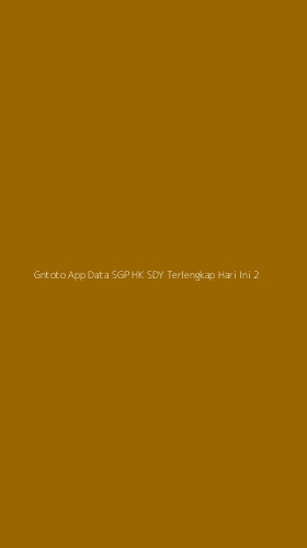 Tampilan Antarmuka Aplikasi Gntoto App Data Sgp Hk Sdy Terlengkap Hari Ini - 2