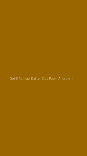 Tampilan Antarmuka Aplikasi Go88 Aplikasi Daftar Slot Resmi Android - 1