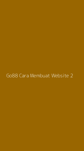 Tampilan Antarmuka Aplikasi Go88 Cara Membuat Website - 2