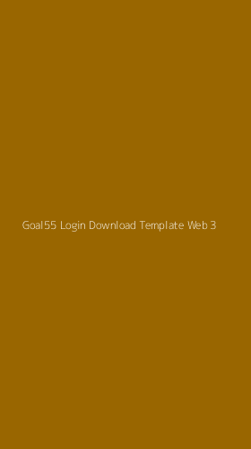 Tampilan Antarmuka Aplikasi Goal55 Login Download Template Web - 3
