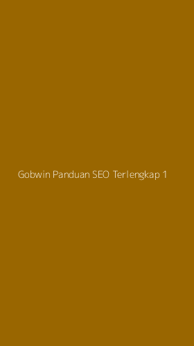 Tampilan Antarmuka Aplikasi Gobwin Panduan Seo Terlengkap - 1