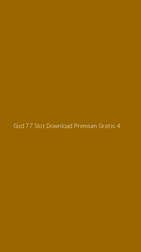Tampilan Antarmuka Aplikasi God 77 Slot Download Premium Gratis - 4