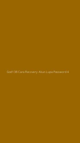 Tampilan Antarmuka Aplikasi God138 Cara Recovery Akun Lupa Password - 4
