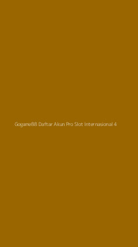 Tampilan Antarmuka Aplikasi Gogame88 Daftar Akun Pro Slot Internasional - 4