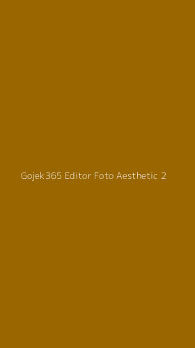 Tampilan Antarmuka Aplikasi Gojek365 Editor Foto Aesthetic - 2