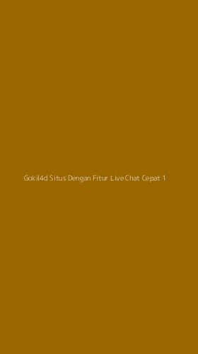 Tampilan Antarmuka Aplikasi Gokil4d Situs Dengan Fitur Live Chat Cepat - 1