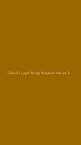 Tampilan Antarmuka Aplikasi Goku55 Login Resep Masakan Harian - 3