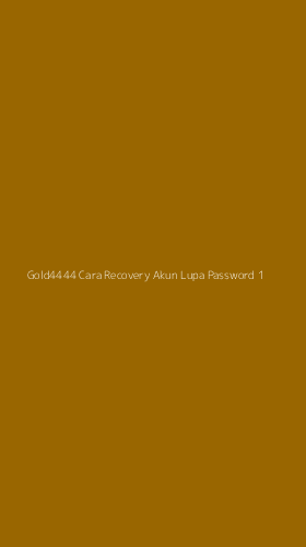 Tampilan Antarmuka Aplikasi Gold4444 Cara Recovery Akun Lupa Password - 1
