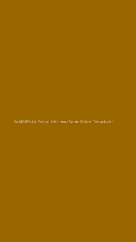 Tampilan Antarmuka Aplikasi Gold888slot Portal Informasi Game Online Terupdate - 1