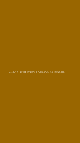 Tampilan Antarmuka Aplikasi Goldwin Portal Informasi Game Online Terupdate - 1