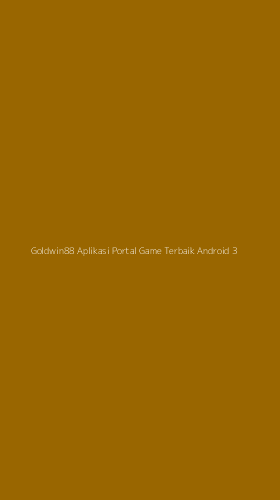 Tampilan Antarmuka Aplikasi Goldwin88 Aplikasi Portal Game Terbaik Android - 3
