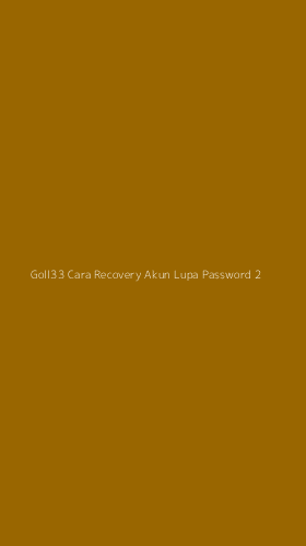 Tampilan Antarmuka Aplikasi Goll33 Cara Recovery Akun Lupa Password - 2