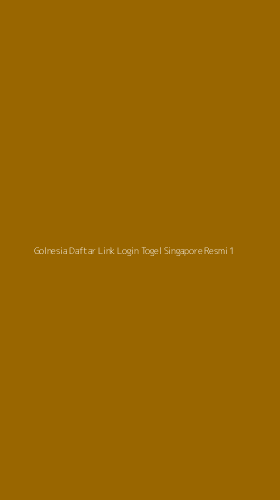 Tampilan Antarmuka Aplikasi Golnesia Daftar Link Login Togel Singapore Resmi - 1