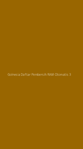 Tampilan Antarmuka Aplikasi Golnesia Daftar Pembersih Ram Otomatis - 3
