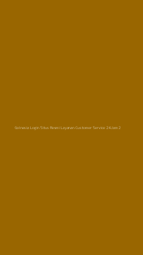 Tampilan Antarmuka Aplikasi Golnesia Login Situs Resmi Layanan Customer Service 24jam - 2