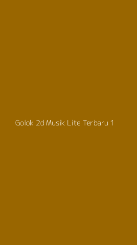 Tampilan Antarmuka Aplikasi Golok 2d Musik Lite Terbaru - 1