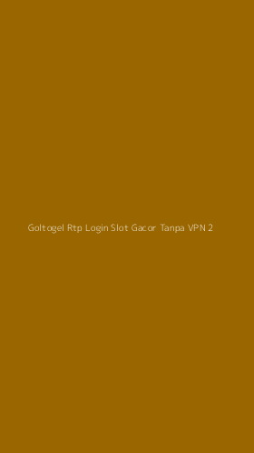 Tampilan Antarmuka Aplikasi Goltogel Rtp Login Slot Gacor Tanpa Vpn - 2