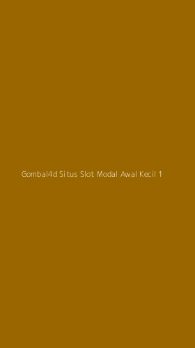 Tampilan Antarmuka Aplikasi Gombal4d Situs Slot Modal Awal Kecil - 1