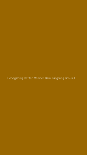 Tampilan Antarmuka Aplikasi Goodgaming Daftar Member Baru Langsung Bonus - 4
