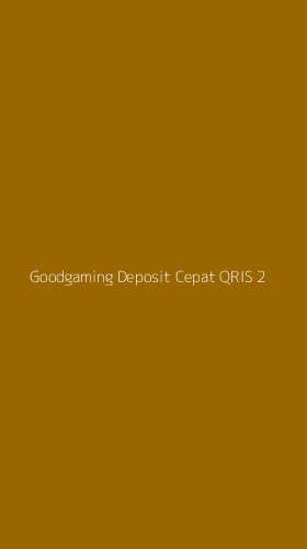 Tampilan Antarmuka Aplikasi Goodgaming Deposit Cepat Qris - 2