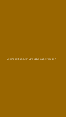 Tampilan Antarmuka Aplikasi Goodtogel Kumpulan Link Situs Game Populer - 4
