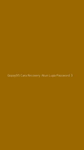 Tampilan Antarmuka Aplikasi Gopay95 Cara Recovery Akun Lupa Password - 3