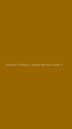 Tampilan Antarmuka Aplikasi Gopay95 Panduan Lengkap Bermain Aman - 1