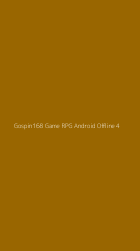 Tampilan Antarmuka Aplikasi Gospin168 Game Rpg Android Offline - 4