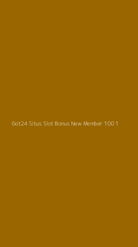 Tampilan Antarmuka Aplikasi Got24 Situs Slot Bonus New Member 100 - 1