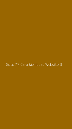 Tampilan Antarmuka Aplikasi Goto 77 Cara Membuat Website - 3