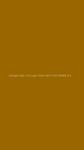 Tampilan Antarmuka Aplikasi Gotogel Apk Link Login Alternatif Anti Nawala - 4