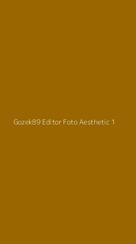 Tampilan Antarmuka Aplikasi Gozek89 Editor Foto Aesthetic - 1